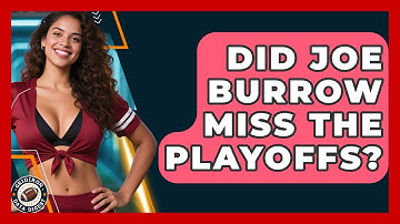 Did Joe Burrow Miss the Playoffs? | Gridiron Data Digest News