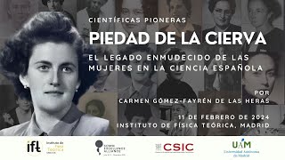 Piedad de la Cierva y el legado enmudecido de las mujeres en la ciencia española