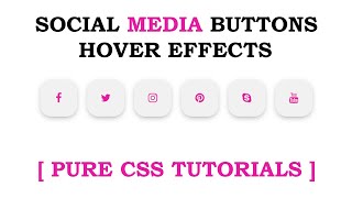 Social Media Buttons Hover Effects Using HTML & CSS | 2020