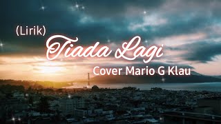 MAYANGSARI - TIADA LAGI COVER MARIO G KLAU || LIRIK LAGU