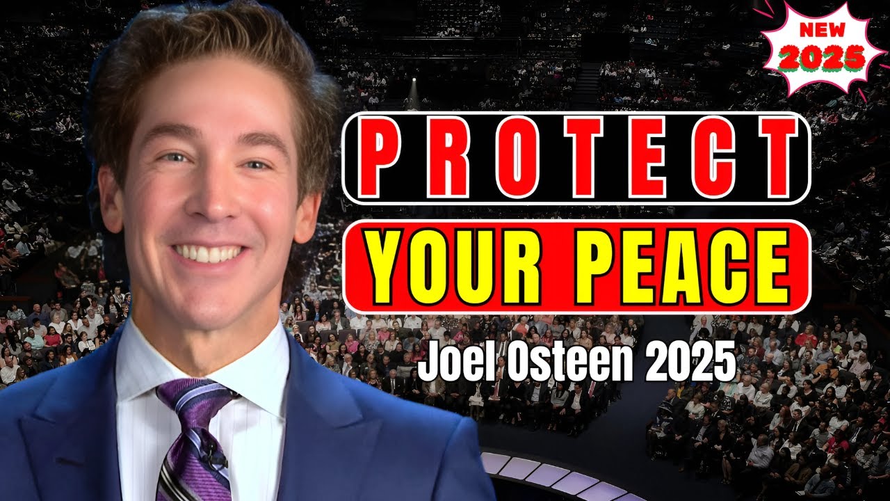 Joel Osteen Sermons Message 2025 - Protect Your Peace - YouTube