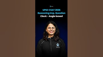 Clock Angle Based Reasoning Questions for UPSC CSAT | UPSC CSAT Reasoning Important Topic Question