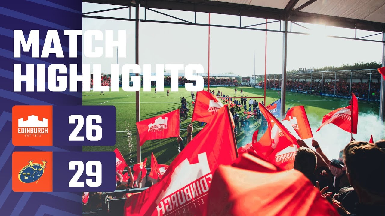 Match Highlights: Edinburgh v Munster