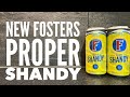 Fosters shandy review  fosters proper shandy review