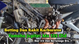 Begini Cara Setting Dan Rakit Karburator Jupiter Mx 135 Old Biar Irit Dan Bertenaga