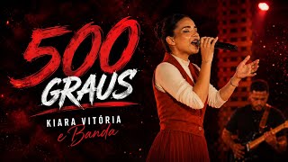 Kiara Vitória E Banda - 500 Graus Final Do Louva Brasil