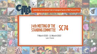 74th Meeting of the CITES Standing Committee: Session 2 PART 2(March 8)