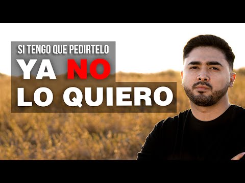 Si tengo que Pedírtelo, Ya No lo quiero