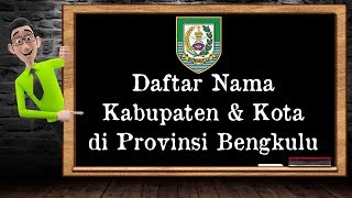 Daftar Nama Kabupaten & Kota di Provinsi Bengkulu
