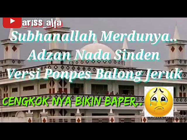 Sangat merdu! Adzan Nada Sinden Versi Pondok Balong Jeruk || Cengkok nya bikin BAPER.. class=