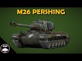 M26 Pershing - "El Primer Carro de Combate de Estados Unidos"