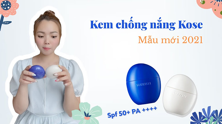 So sánh kem chống nắng kose milk năm 2024