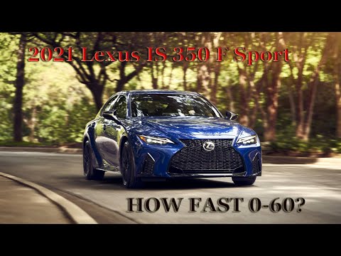 2021 LEXUS IS 350 F SPORT - HOW FAST? PRICE, IS IT A TRUE SPORTS SEDAN?