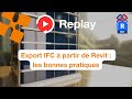 Replay webinaire  export ifc  partir de revit les bonnes pratiques