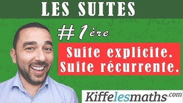 Suite explicite. Suite définie par récurrence.