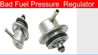 The symptoms of a faulty fuel pressure regulator