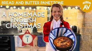 Bread and Butter Panettone Recipe - A Homemade English Christmas Day 1