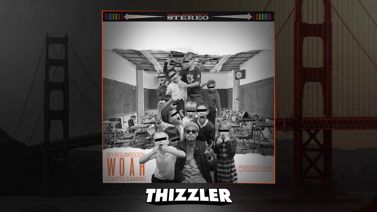 bay area rapist Rey Resurreccion ft. Equipto & Bambu - Woah (Prod. J. Sana) [Thizzler.com Exclusive]