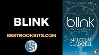 Blink Summary by Malcolm Gladwell