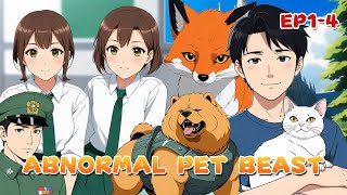 Abnormal Pet Beast EP1-4