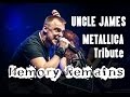 UNCLE JAMES Memory Remains (Metallica Tribute)