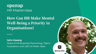 HR Masterclass - How HR Can Make Mental Well-Being a Priority in Organisations