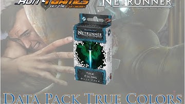 Netrunner - R4G- Datapack spin cycle True Colors - "Unboxing"
