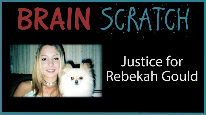 BrainScratch: Justice for Rebekah Gould