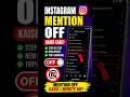 How To Turn Off Mentions On Instagram 2026 🔥 | Instagram Mention Off #shorts
