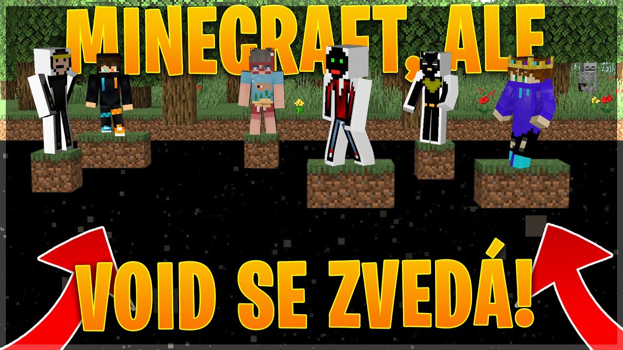 MINECRAFT, ALE VOID SE ZVEDÁ!!! | KDO PŘEŽIJE? [MarweX&@Cuky2222&@BowTeaG&@DejvikGOD&Faster&Davel]