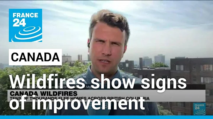 Canada wildfires show signs of improvement, but long road to recovery • FRANCE 24 English