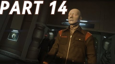 ALIEN ISOLATION PART 14 Walkthrough | ANDROIDS ARE JUST AS TERRIFYING!