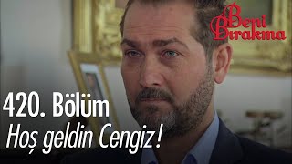 Hoş geldin Cengiz! - Beni Bırakma Sahneler