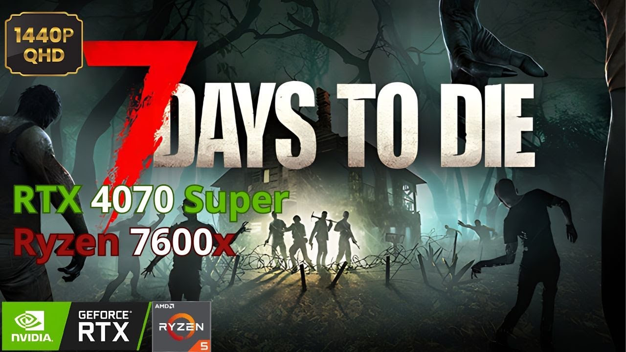 7 Days To Die 1440P All Settings RTX 4070 Super + R5 7600x