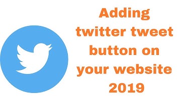 Adding twitter tweet button on your website 2019