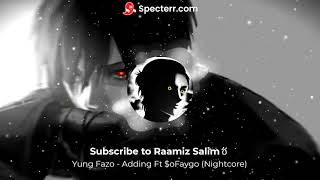 Yung Fazo - Adding Ft $oFaygo (Nightcore/Sped up)