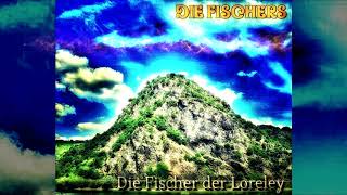 Die Fischers - Die Fischer der Loreley