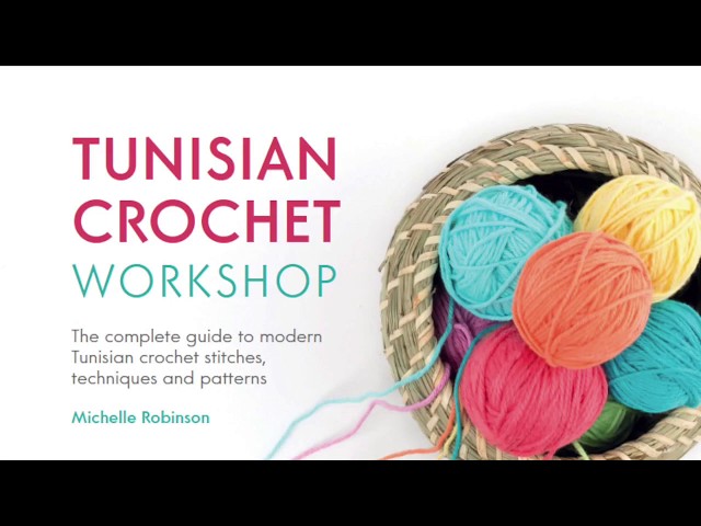 Tunisian Crochet Workshop Blog Hop