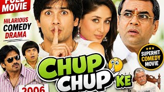 Chup Chup Ke (2006) | Shahid Kapoor, Kareena Kapoor, Paresh Rawal | Comedy Drama | Full Movie