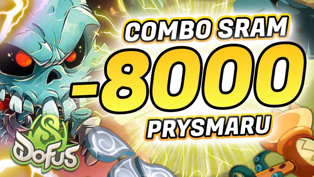 -8000 COMBO SRAM PRYSMARU SURPUISSANT SUR DOFUS 3