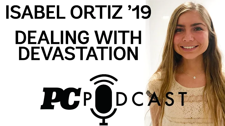 Isabel Ortiz '19 - Dealing With Devastation