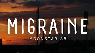 Moonstar 88  Migraine  S