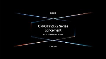 OPPO Find X2 Series Online Launch - Uncover the Ultimate