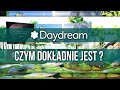 Google DayDream - Czym dokładnie jest?