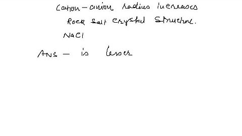 As the cation-anion radius ratio increases for an ionic compound with the rock salt crystal structu…