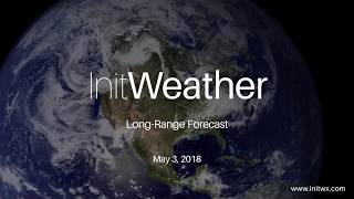 Long Range US Weather Forecast May 3, 2018