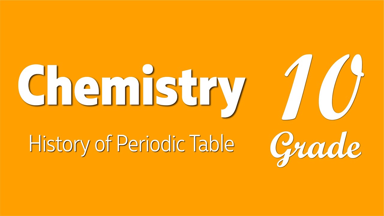 Chemistry 10 History of Periodic Table YouTube