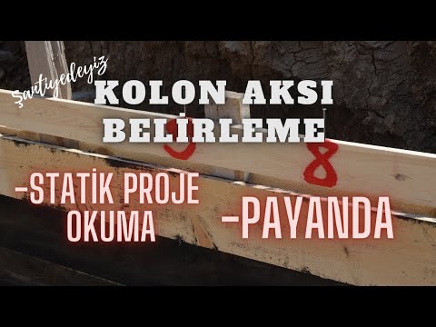 #4 Kolon Aksı Belirleme/Payanda(Fayanta)Nedir?/Statik Proje Okuma / Şantiyedeyiz