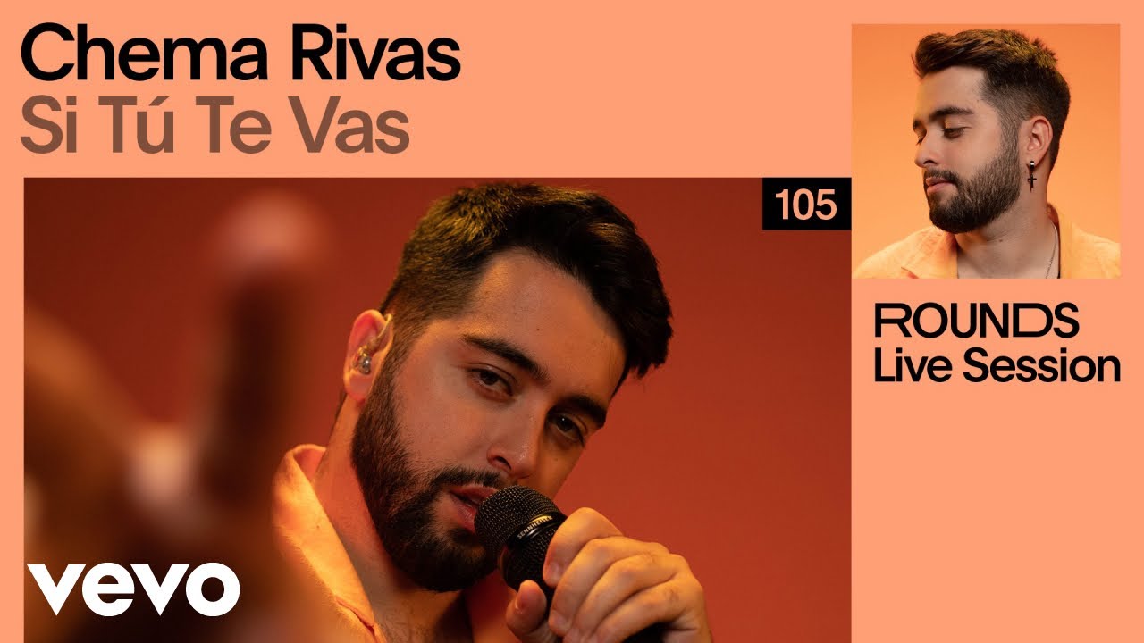 Chema Rivas - Si Tú Te Vas (Live) | VEVO Rounds - YouTube