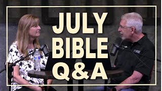 Bible Q&A With Pastor Paul │ July 2023